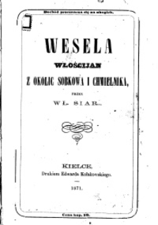 Wesela włościjan z okolic Sobkowa i Chmielnika przez Wł. Siar...