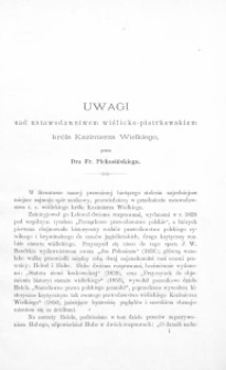 Uwagi nad ustawodawstwem wiślicko-piotrkowskiem Kr&oacute;la Kazimierza Wielkiego