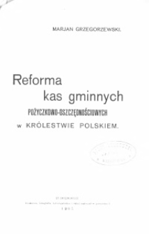 Reforma kas gminnych pożyczkowo-oszczędnościowych w Kr&oacute;lestwie Polskiem