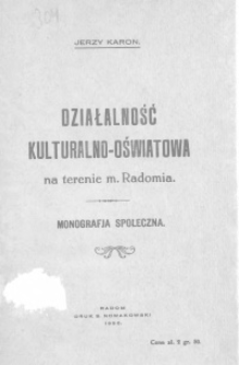 Działalność kulturalno-oświatowa na terenie m. Radomia : monografia społeczna