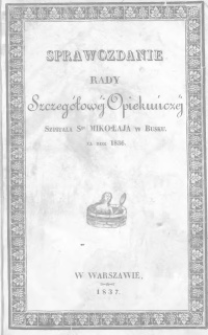 Sprawozdanie Rady Szczeg&oacute;łowej Opiekuńczej Szpitala św. Mikołaja w Busku za rok 1836